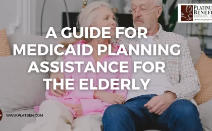 A Guide for Medicaid Planning Assistance for the Elderly