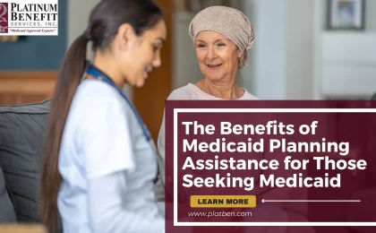 The Benefits of Medicaid Planning Assistance