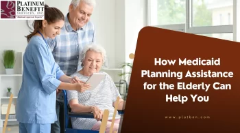 Medicaid Planning Assistance for the Elderly